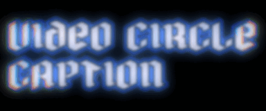 Video Circle Caption