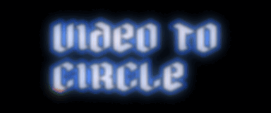 Video to Circle